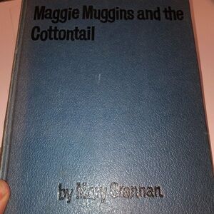 First Edition Maggie Muggins and the Cottontail by Mary Grannan-